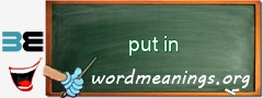 WordMeaning blackboard for put in